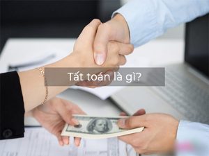 tất toán tài khoản tiết kiệm là gì