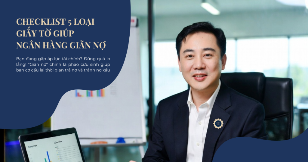 Bộ hồ sơ đầy đủ các loại giấy tờ cần thiết để xin giãn nợ ngân hàng mới nhất.